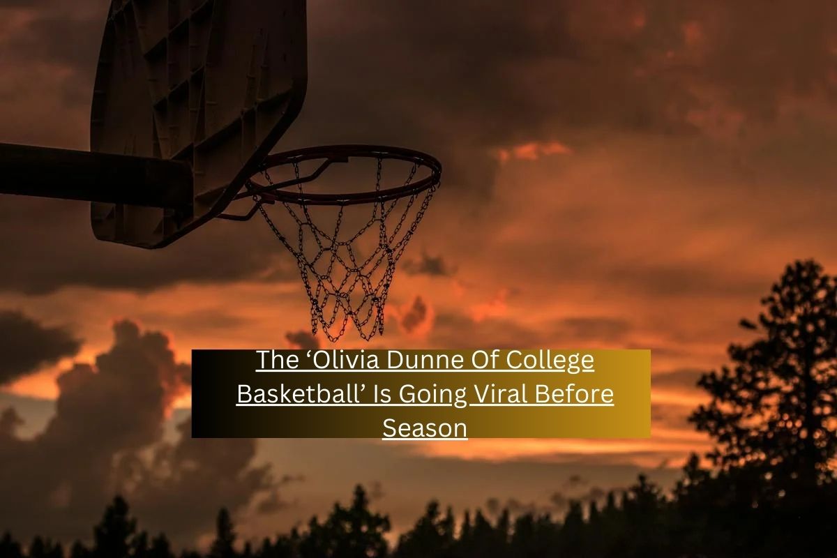 The ‘Olivia Dunne Of College Basketball’ Is Going Viral Before Season ...