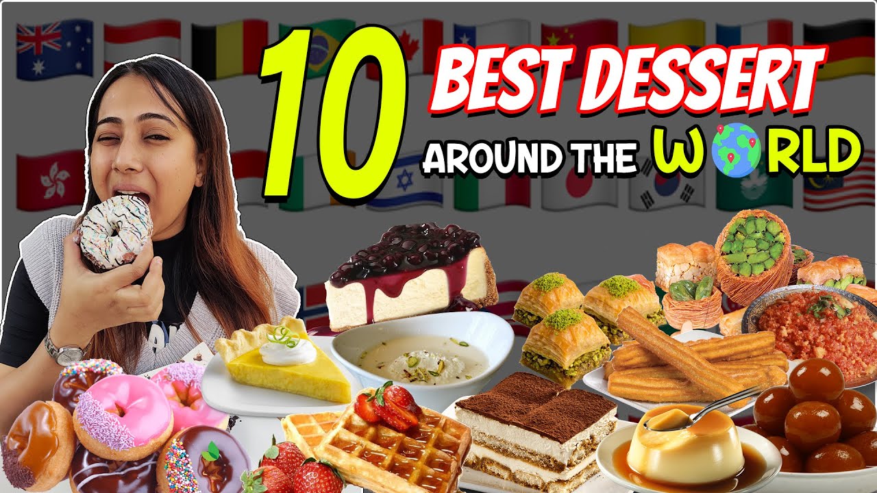 The 10 Best Desserts in the World - News