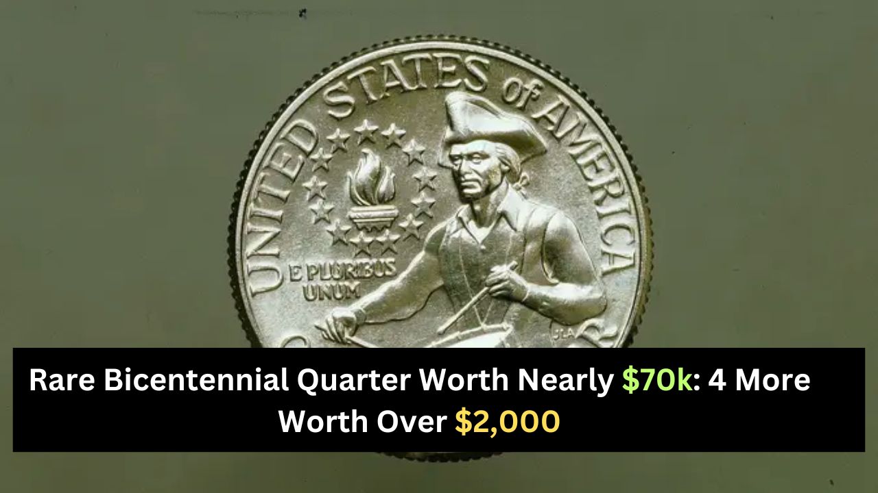 Rare Bicentennial Quarter Worth Nearly $70k: 4 More Worth Over $2,000